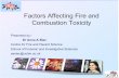 Factors Affecting Fire and Combustion Toxicity - FireSeat · Factors Affecting Fire and Combustion Toxicity ... • Oxygen concentration decreases as air is recirculated, ... The