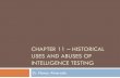 CHAPTER 11 HISTORICAL USES AND ABUSES OF …nalvarado/PSY410 PPTs/Chap11.pdf · wrong answers children gave on intelligence tests. ... Test Questions ...