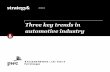 Three key trends in automotive industry - PwC key trends in automotive industry ... Smart manufacturing： • Global unified component ... Analysis Corporation Products development