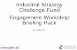 Industrial Strategy Challenge Fund Engagement Workshop ... · o Evidence of a potential global market that could be created or ... forecast to grow to US$11bn by 2018 ... industry