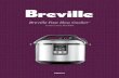 Breville Fast Slow Cooker - Appliances Online · 3 CONTENTS 4 Breville recommends safety first 7 Know Your Breville Fast Slow Cooker™ 10 Quick Start Guide 12 Before first use 16