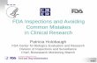 FDA Inspections and Avoiding Common Mistakes in … · FDA Inspections and Avoiding Common Mistakes in Clinical Research ... • did not report serious adverse events (SAEs) to IRB
