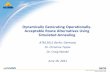 Dynamically Generating Operationally- Acceptable Route ... · Dynamically Generating Operationally-Acceptable Route Alternatives Using Simulated Annealing ATM 2011 Berlin, Germany