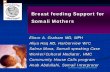 breast Feeding Support For Somali Mothers - Ethnomedethnomed.org/clinical/pediatrics/breast_feeding_soma_mothers.pdf · Breast feeding Support for Somali ... which may very well have