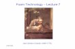Lecture 7 Foam Technology - Colloidal Dispersions© 2005 Lecture 7 - Foam Technology 8 Uneven film drainage ... •Formation of liquid crystalline phases in the thin films ... Lecture