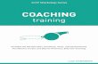 COACHING - d22bbllmj4tvv8.cloudfront.net · The ATD Workshop Series ... Coaching Workshop will give participants a basic understanding of the Coaching Model and allow them to think