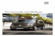 The Caravelle and Multivan - John Oxley Volkswagen · 10 – The Caravelle and Multivan Volkswagen Multivan is a triumph of design. These elegant people movers are the product of