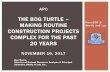 THE BOG TURTLE – MAKING ROUTINE Skelly and Loy ...apcfallseminar.com/wp-content/uploads/2017/12/FS17...PennDOT & Skelly and Loy APC THE BOG TURTLE – MAKING ROUTINE CONSTRUCTION