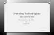 Trending Technologies: an overview - blogs@NTU multimedia content in form of immersive 3D technology to users Immersive technology - Hologram, VR, AR Microsoft HoloLens:  ...