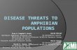 Disease Threats to Amphibian Populations - U.S. Fish …€¦ · PPT file · Web view · 2011-03-31Disease Threats to Amphibian Populations . Evan H Campbell Grant. Northeast Amphibian
