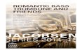 ROMANTIC BASS TROMBONE AND FRIENDS - … · Romantic Bass Trombone and Friends featuring John D. Rojak, bass trombone ... Trio Seraphin: Keith Ward, piano; Christina Kowalski, soprano;