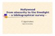 Nollywood into the limelight western gaze, usually start with an historical summary. Orality, theatre and TV shows Within the historical perspective, some articles show how the video-film