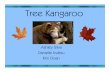 Tree Kangaroo - University of California, Davisanimalscience2.ucdavis.edu/nut115/PDF_files/TreeKangaroo2006.pdfTree Kangaroo Ł Evolved from kangaroos and related marsupials. Ł Macropods,