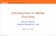 Introduction to Model Checking - Forsiden - … to Model Checking Shiva Nejati Simula Research Lab May 19, 2010 Saturday, May 15, 2010 Temporal Logic Model Checking Model checking