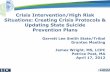 Crisis Intervention/High Risk Situations: Creating Crisis ... 1F...Crisis Intervention/High Risk Situations: Creating Crisis Protocols & Updating State Suicide Prevention Plans ...