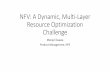 NFV: A Dynamic, Multi-Layer Resource Optimization Challengeeecs.umich.edu/eecs/about/articles/2016/Celebrating-a-Leader-In... · NFV: A Dynamic, Multi-Layer Resource Optimization