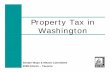 Property Tax in Washingtonleg.wa.gov/Senate/Committees/WM/Documents/Presentations/2008/...Property Tax in Washington ... • Household goods & personal effects ... property tax due