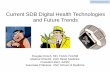 Current SDB Digital Health Technologies and Future Trends · SDB Workshop 2018 Current SDB Digital Health Technologies and Future Trends Douglas Kirsch, MD, FAAN, FAASM Medical Director,