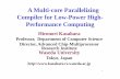 A Multi-core Parallelizing Compiler for Low-Power High ...vs3/PDF//Kasahara-Seminar-Oct-2007.pdfA Multi-core Parallelizing Compiler for Low-Power High- ... Proposal Forum (Architecture/HPC