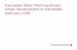 Karnataka State Planning Board Urban Development in ... Paper... · Urban Development in Karnataka February 2008. Agenda/Contents ... Cross-Cutting Themes; ... 179.19 348.14 527.34