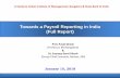 Towards a Payroll Reporting in India (Full Report) in India-detailed_0.pdf · Towards a Payroll Reporting in India (Full Report) Prof. Pulak Ghosh (Professor, IIM Bangalore) & Dr.