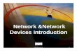 Network &Network Devices Introduction - CiscoForALL · • Devices and media used in Lan /Wan ... Types of Networks ... key for Issue of network expansion and adoption of new devices