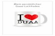 Mein persönlicher Duaa-Leitfaden - Medienbibliothek … · Dua = Ibadah ... Istikhara-Gebet - zur richtigen Eingebung ...