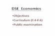 DSE Economics - St Francis' Canossian College · Objectives of Economics Curriculum Teach students basic economics knowledge; Cultivate their ability to apply kowledgein real life