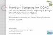 Newborn Screening for CCHD - APHL€¦ · Newborn Screening for CCHD . The First Six Months of Data Reporting in Michigan ... HL7 messaging Hospital must be a part of a substate HIE