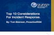 For Incident Response. Top 10 Considerations - OWASP · Incident Response is the reaction to an identified occurrence whereby responders classify an incident, investigate & contain
