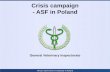 Crisis campaign - ASF in Poland - Home: OIEweb.oie.int/RR-Europe/eng/events/docs/Tallinn2014/Example of a... · Crisis campaign - ASF in Poland African swine fever in wild boar in