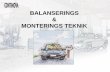 BALANSERINGS MONTERINGS TEKNIK - drf.se · Balanseringsteknik • Beskriva hjulbalanseringens fördelar • Förstå obalansens orsaker, samt att avhjälpa dessa • Förstå kraven