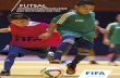 Futsal Dev Prog and Guidelines - .Futsal - Entwicklungsprogramme und Richtlinien der FIFA Getreu
