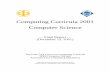 Computing Curricula 2001: Computer Science · Executive Summary This document represents the final report of the Computing Curricula 2001 project (CC2001)—a joint undertaking of