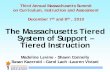 The Massachusetts Tiered System of Support – Tiered ... · System of Support – Tiered Instruction ... Family Engagement. ... Framework for the Massachusetts Tiered System of Support.