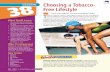 Lesson 38 Choosing a Tobacco-Free Lifestyle€¦ · you are to become addicted to heroin after using it once.This lesson ... LESSON 38 • Choosing a ... Chronic bronchitis is a