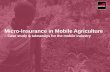 Micro-Insurance in Mobile Agriculture - GSMA€¦ · Learnings for launching agricultural micro-insurance services ... mobile insurance policies, ... micro credit (get money now).