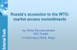Russia’s accession to the WTO - LIAA file1 Russia’s accession to the WTO: market access commitments by Rūta Žarnauskaitė DG Trade 2 February 2012, Riga