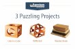 3 Puzzling Projects - Amazon Web Services€¦ · 3 Puzzling Projects Cube in a Cube Wiffle Ball Wooden Books ... Paper mail: American Woodworker Subscriber Service Dept., P.O. Box