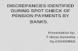 DISCREPANCIES IDENTIFIED DURING SPOT CHECK OF PENSION ... identified in spot... · years from the date of payment of difference ... the total pension amount and arrears credited into