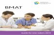 Guide for test-takers 2015 - UKCAT Course · Guide for test-takers 2015. About BMAT ... Please note, the information in ... Authorised test centres can administer BMAT for all test-takers.