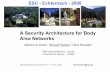 A Security Architecture for Body Area Networks - wiki.uni.luwiki.uni.lu/...+A+Security+Architecture+for+Body+Area+Networks+-+v… · A Security Architecture for Body Area Networks