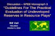 Discussion – SPEE Monograph 3 “Guidelines For The ... · Discussion – – SPEE Monograph 3 SPEE Monograph 3 “Guidelines For The Practical Evaluation of Undeveloped Reserves