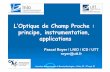 L’Optique de Champ Proche : principe, instrumentation ...sfp.in2p3.fr/expo/Nanosciences/2007/ROYER.pdf · applications Journées ... Basel T. Kalkbrenner et al. Phys. Rev. Lett.
