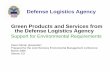 Defense Logistics Agency Green Products and Services …proceedings.ndia.org/JSEM2006/Wednesday/Moran.pdf · the Defense Logistics Agency ... • Re-refined Lubricating Oil • Reclaimed