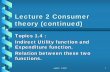 Lecture 4 Consumer theory (continued) - Thammasat …econ.tu.ac.th/class/archan/chaiyuth/MF620 2007/Lecture 2_mf620... · Lecture 2 Consumer theory (continued) ... Relation between