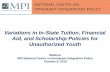 Variations in In-State Tuition, Financial Aid, and ... · Variations in In-State Tuition, Financial Aid, and Scholarship Policies for Unauthorized Youth Webinar MPI National Center