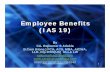 Employee Benefits (IAS 19) - Institute of Actuaries of India Adukia.pdf · Employee Benefits (IAS 19) By CA. ... pension funds should definitely increasepension funds should definitely
