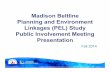 Madison Beltline PEL, Presentation - Public Involvement ...wisconsindot.gov/Documents/projects/by-region/sw/madisonbeltline/... · John Nolen Dr Madison Beltline . 30,200 . County