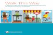 Walk This Way - ChangeLab Solutions · create demand for organizational workplace wellness policies and programs create financial incentives for ... Workplace Wellness Walk This Way
